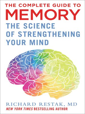 cover image of The Complete Guide to Memory: the Science of Strengthening Your Mind